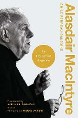 Alasdair MacIntyre – An Intellectual Biography de Émile Perreau–saussin