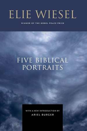 Five Biblical Portraits de Elie Wiesel