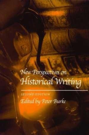 New Perspectives on Historical Writing de Peter Burke