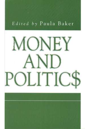 Money and Politics de Paula Baker