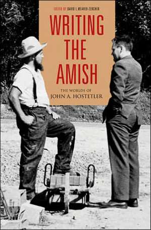 Writing the Amish de David L. Weaver-Zercher