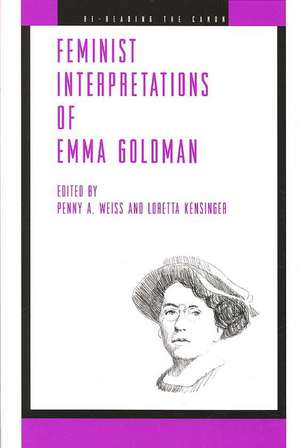 Feminist Interpretations of Emma Goldman de Penny A. Weiss