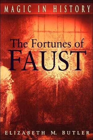 The Fortunes of Faust de Elizabeth M. Butler