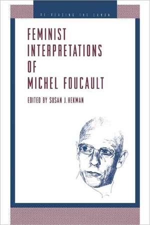 Feminist Interpretations of Michel Foucault de Susan Hekman