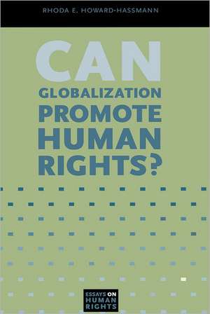 Can Globalization Promote Human Rights? de Rhoda E. Howard–hassmann