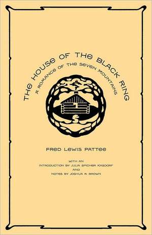 The House of the Black Ring – A Romance of the Seven Mountains de Fred Lewis Pattee