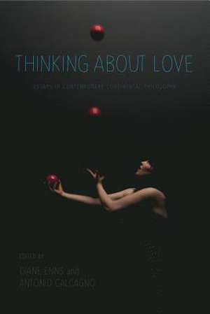 Thinking About Love – Essays in Contemporary Continental Philosophy de Diane Enns