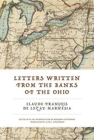 Letters Written from the Banks of the Ohio de Claude–françois De Lezay–marnés