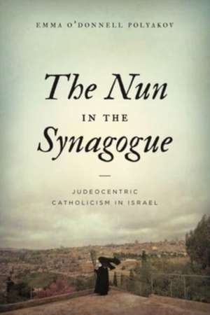 Polyakov, E: The Nun in the Synagogue de Emma O’Donnell (Assistant ProfessorMerrimack College) Polyakov