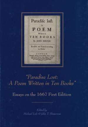 Paradise Lost: A Poem Written in Ten Books – Essays on the 1667 First Edition de Michael Lieb