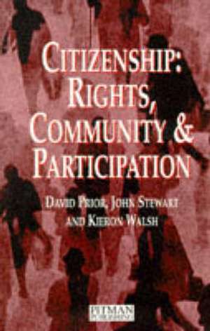 Citizenship: Rights, Community and Participation de John Stewart