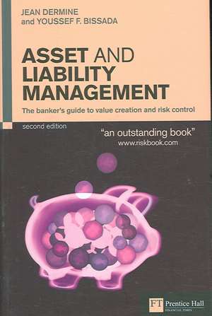 Asset and Liability Management: The banker's guide to value creation and risk control de Jean Dermine