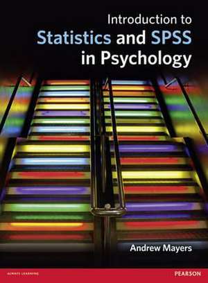 Introduction to Statistics and SPSS in Psychology de Andrew Mayers