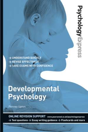 Psychology Express: Developmental Psychology de Dominic Upton