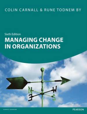 Managing Change in Organizations de Colin Carnall