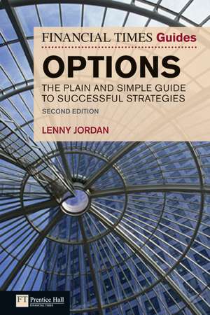 Financial Times Guide to Options, The de Lenny Jordan