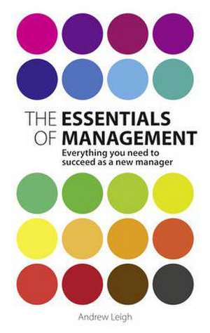 Essentials of Management, The de Andrew Leigh