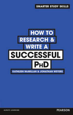 How to Research & Write a Successful PhD de Jonathan Weyers