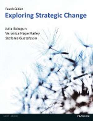 Exploring Strategic Change de Julia Balogun