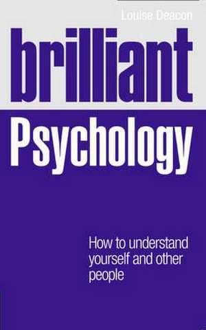 Deacon, L: Brilliant Psychology de Louise Deacon