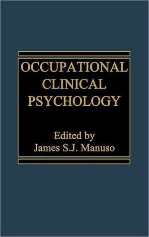 Occupational Clinical Psychology de James Manuso