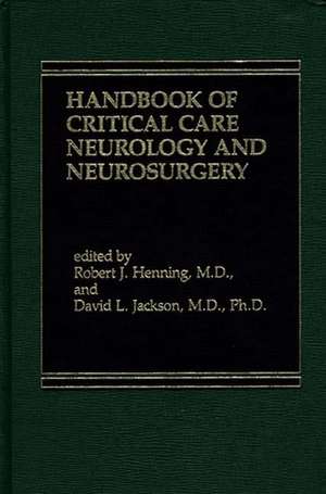 Handbook of Acute Critical Care Neurology de Robert J. Henning