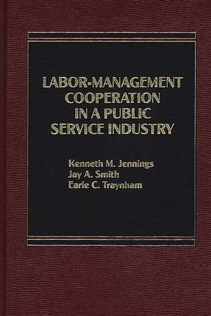 Labor-Management Cooperation in a Public Service Industry. de Kenneth M. Jennings