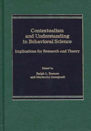 Contextualism and Understanding in Behavioral Science: Implications for Research and Theory de Irwin Altman