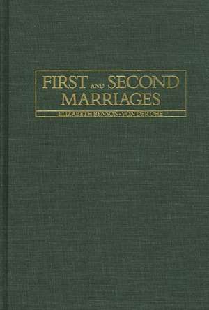 First and Second Marriages. de Elizabeth Benson-Von Der Ohe