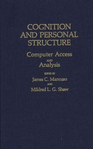 Cognition and Personal Structure: Computer Access and Analysis de James C. Mancuso