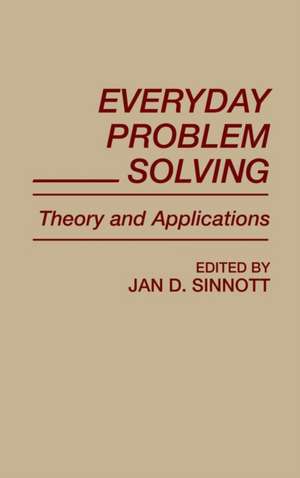 Everyday Problem Solving: Theory and Applications de Jan D. Sinnott