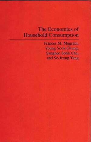 The Economics of Household Consumption de Sanghee Sohn Cha