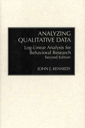 Analyzing Qualitative Data: Log-Linear Analysis for Behavioral Research de John Kennedy