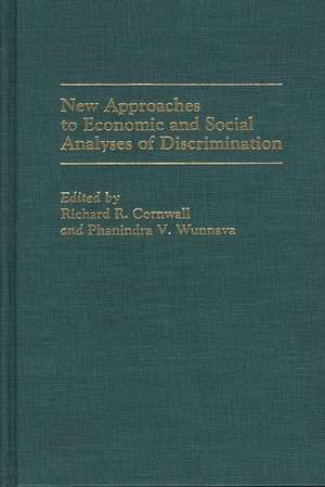 New Approaches to Economic and Social Analyses of Discrimination de Richard R. Cornwall