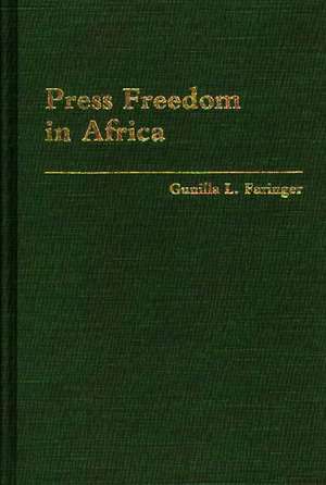 Press Freedom in Africa de Gunilla Faringer