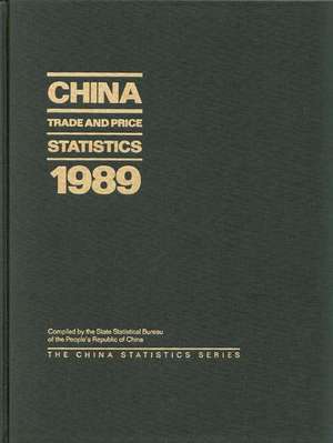 China Trade and Price Statistics 1989 de State Statistical Bureau of the People's Republic of China