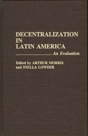 Decentralization in Latin America: An Evaluation de Stella Lowder