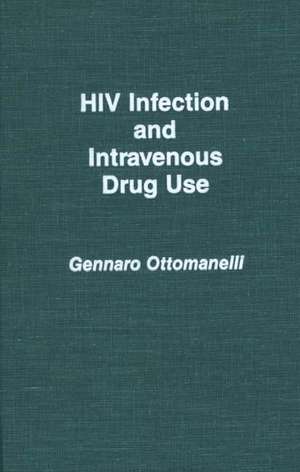 HIV Infection and Intravenous Drug Use de Gennaro Ottomanelli