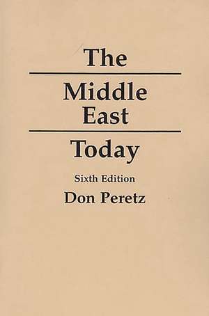 The Middle East Today de Don Peretz