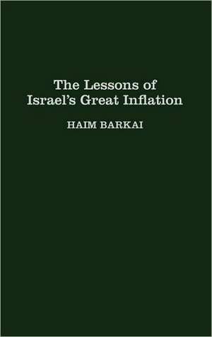 The Lessons of Israel's Great Inflation de Haim Barkai