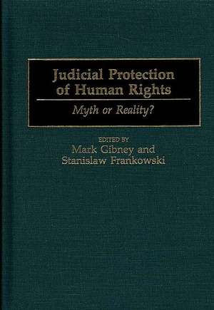 Judicial Protection of Human Rights: Myth or Reality? de Stanislaw Frankowski