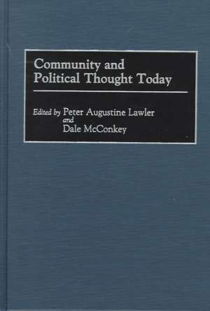 Community and Political Thought Today de Peter Lawler