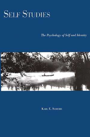 Self Studies: The Psychology of Self and Identity de Karl E. Scheibe