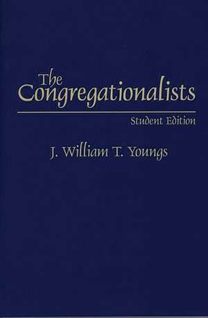The Congregationalists de J. William T. Youngs