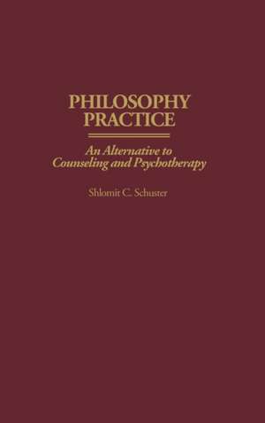 Philosophy Practice de Shlomit Schuster