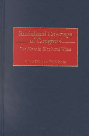 Racialized Coverage of Congress: The News in Black and White de David Niven