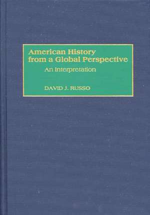 American History from a Global Perspective: An Interpretation de David Russo