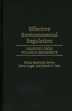 Effective Environmental Regulation: Learning from Poland's Experience de David P. Angel