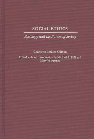 Social Ethics: Sociology and the Future of Society de Charlotte Perkins Gilman