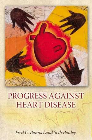 Progress against Heart Disease de Fred C. Pampel